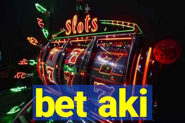 bet aki